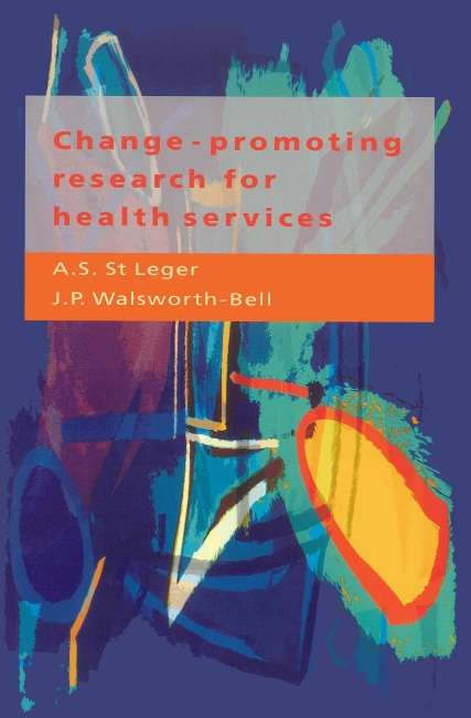 Book cover of Change-Promoting Research for Health Services (UK Higher Education OUP  Humanities & Social Sciences Health & Social Welfare)