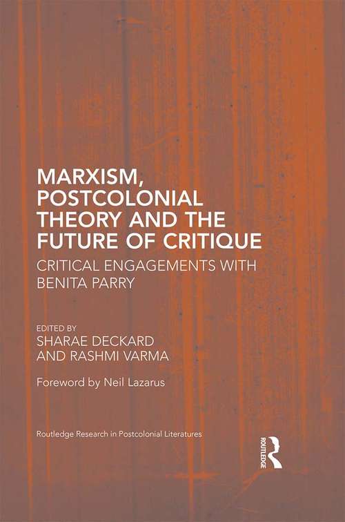 Book cover of Marxism, Postcolonial Theory, and the Future of Critique: Critical Engagements with Benita Parry (Routledge Research in Postcolonial Literatures)