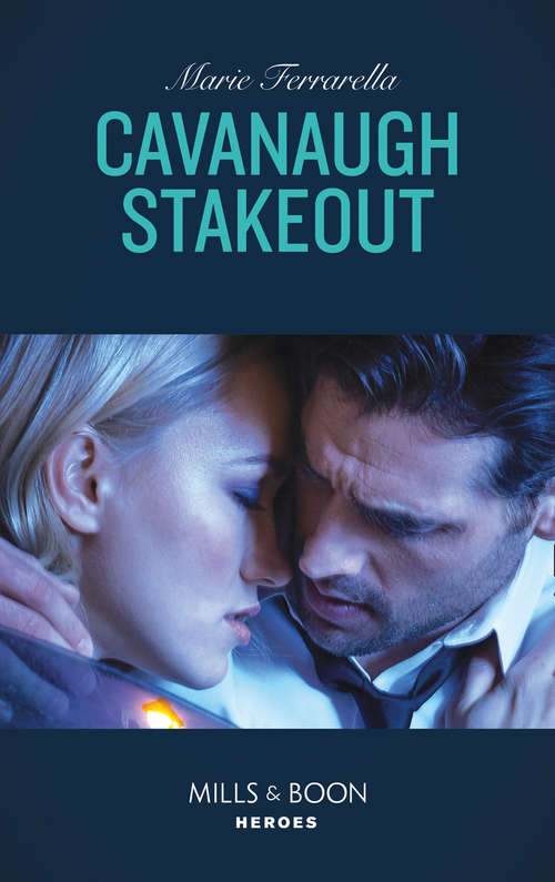Book cover of Cavanaugh Stakeout: Cavanaugh Or Death Colton's Texas Stakeout The Royal Spy's Redemption A Father's Desperate Rescue (ePub edition) (Cavanaugh Justice #40)