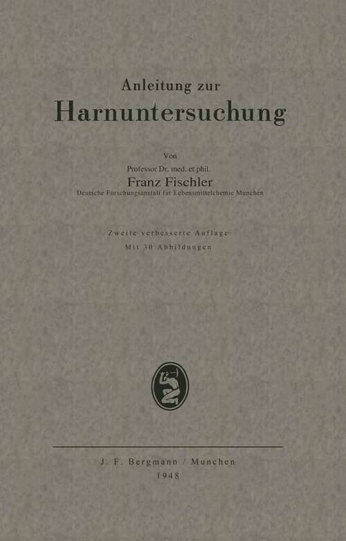 Book cover of Anleitung zur Harnuntersuchung (2. Aufl. 1948)