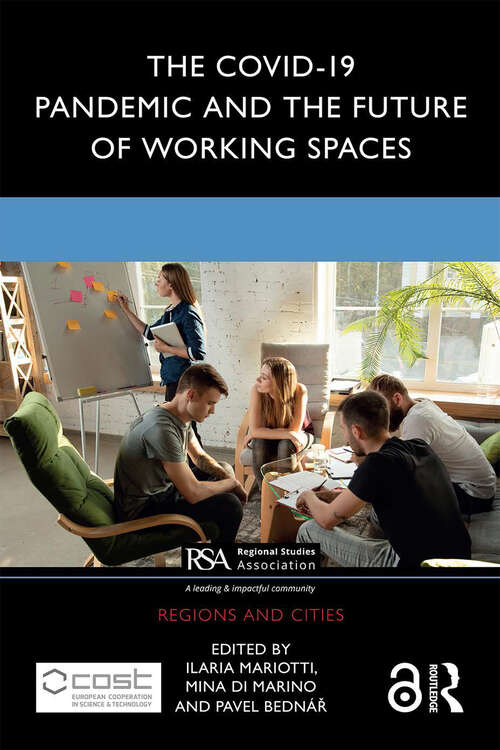 Book cover of The COVID-19 Pandemic and the Future of Working Spaces (Regions and Cities)