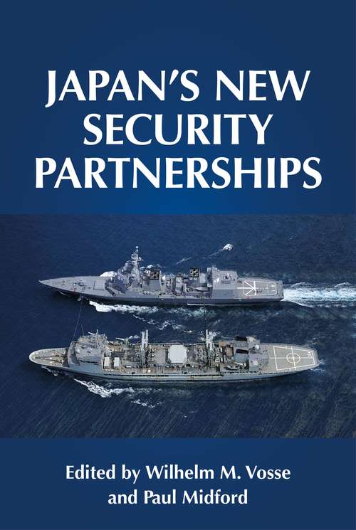 Book cover of Japan's new security partnerships: Beyond the security alliance (Manchester University Press)