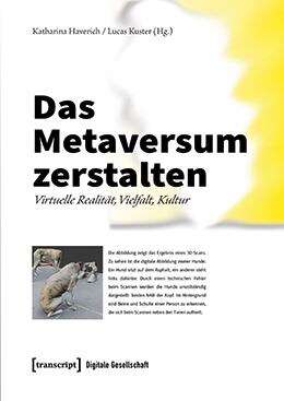 Book cover of Das Metaversum zerstalten: Virtuelle Realität, Vielfalt, Kultur (Digitale Gesellschaft #71)