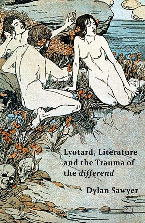 Book cover of Lyotard, Literature and the Trauma of the differend: Hegemony Through Transformation (2014) (Islam And Nationalism Ser.)