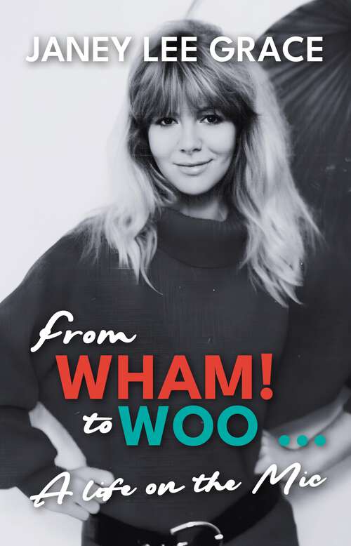 Book cover of From Wham! to Woo: A Life on the Mic