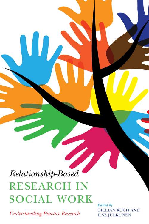 Book cover of Relationship-Based Research in Social Work: Understanding Practice Research