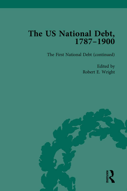 Book cover of The US National Debt, 1787-1900 Vol 2