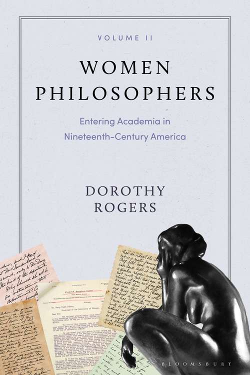 Book cover of Women Philosophers Volume II: Entering Academia in Nineteenth-Century America