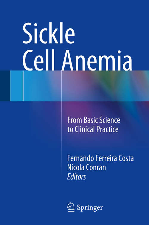Book cover of Sickle Cell Anemia: From Basic Science to Clinical Practice (1st ed. 2016)