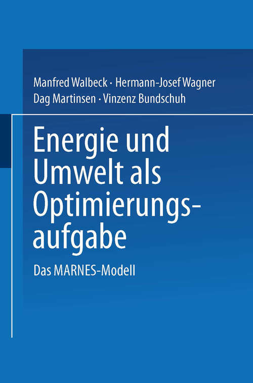 Book cover of Energie und Umwelt als Optimierungsaufgabe: Das MARNES-Modell (1988)