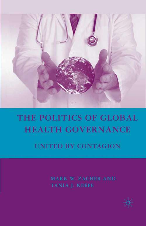 Book cover of The Politics of Global Health Governance: United by Contagion (2008)