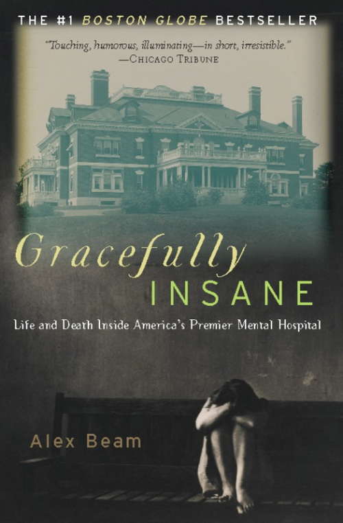 Book cover of Gracefully Insane: The Rise and Fall of America's Premier Mental Hospital