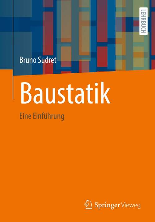 Book cover of Baustatik: Eine Einführung (1. Aufl. 2022)