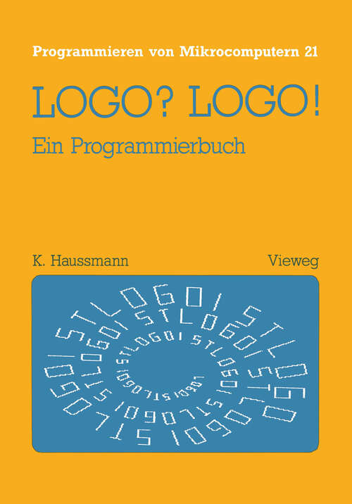 Book cover of LOGO? LOGO!: Ein Programmierbuch (1987) (Wirtschaftswissenschaften #21)