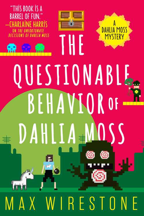 Book cover of The Questionable Behavior of Dahlia Moss (A Dahlia Moss Mystery #3)