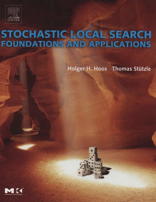 Book cover of Stochastic Local Search: Foundations and Applications (The Morgan Kaufmann Series in Artificial Intelligence)