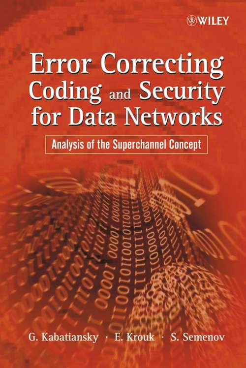Book cover of Error Correcting Coding and Security for Data Networks: Analysis of the Superchannel Concept