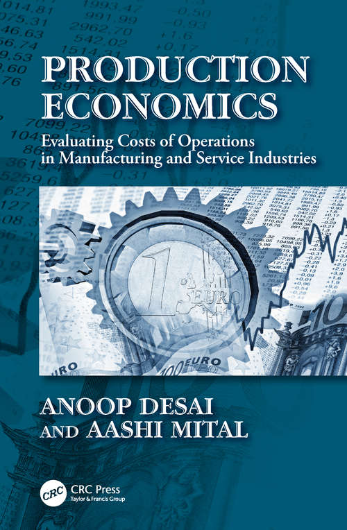 Book cover of Production Economics: Evaluating Costs of Operations in Manufacturing and Service Industries (Industrial Engineering)