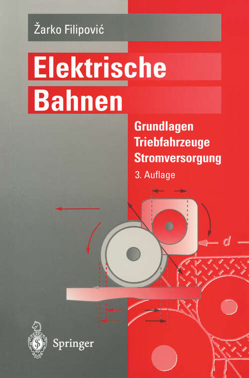 Book cover of Elektrische Bahnen: Grundlagen, Triebfahrzeuge, Stromversorgung (3. Aufl. 1995)