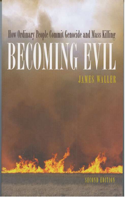 Book cover of Becoming Evil: How Ordinary People Commit Genocide and Mass Killing