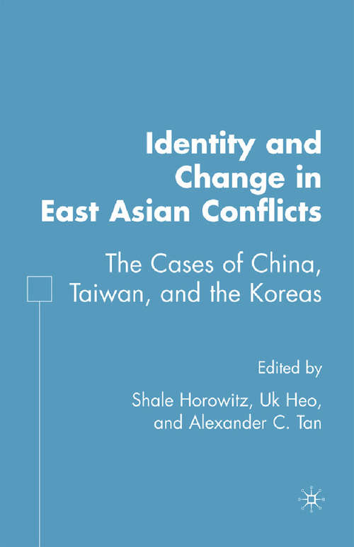 Book cover of Identity and Change in East Asian Conflicts: The Cases of China, Taiwan, and the Koreas (2007)