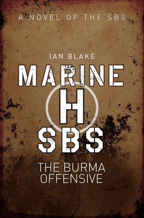 Book cover of Marine H SBS: The Burma Offensive (SBS)