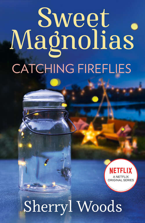 Book cover of Catching Fireflies (ePub First edition) (A Sweet Magnolias Novel #9)