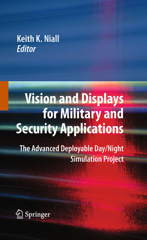 Book cover of Vision and Displays for Military and Security Applications: The Advanced Deployable Day/Night Simulation Project (2010)