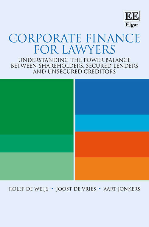 Book cover of Corporate Finance for Lawyers: Understanding the Power Balance Between Shareholders, Secured Lenders and Unsecured Creditors