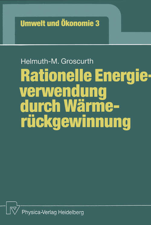 Book cover of Rationelle Energieverwendung durch Wärmerückgewinnung (1991) (Umwelt und Ökonomie #3)