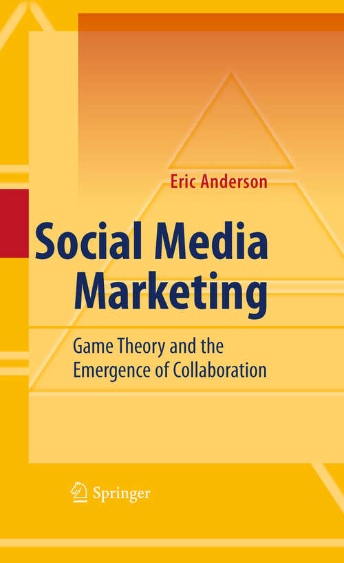 Book cover of Social Media Marketing: Game Theory and the Emergence of Collaboration (2010)