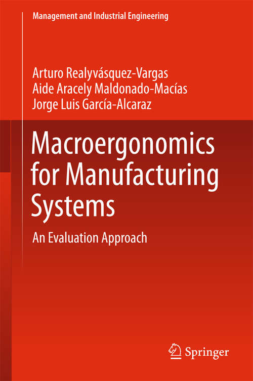 Book cover of Macroergonomics for Manufacturing Systems: An Evaluation Approach (Management and Industrial Engineering)