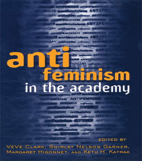 Book cover of Anti-feminism in the Academy