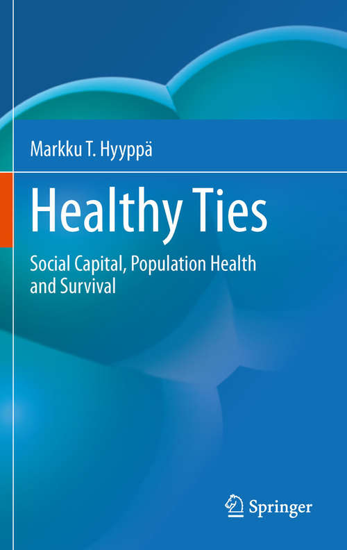 Book cover of Healthy Ties: Social Capital, Population Health and Survival (2010)