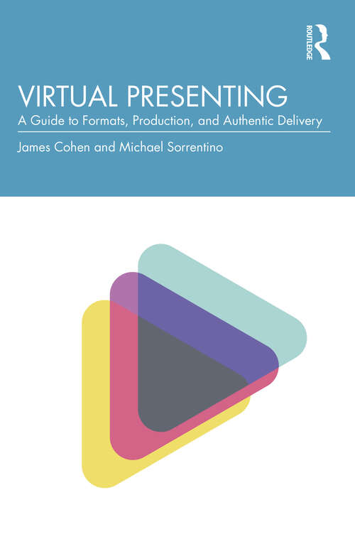 Book cover of Virtual Presenting: A Guide to Formats, Production and Authentic Delivery