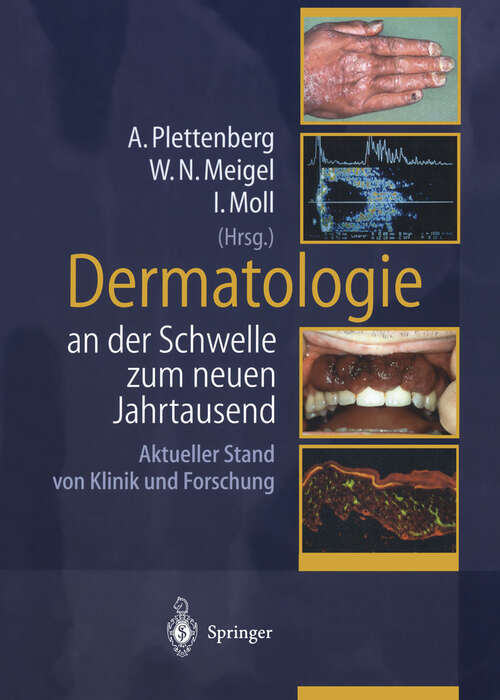 Book cover of Dermatologie an der Schwelle zum neuen Jahrtausend: Aktueller Stand von Klinik und Forschung (2000)