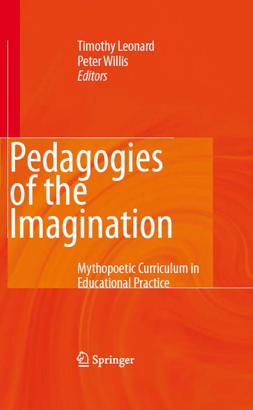 Book cover of Pedagogies of the Imagination: Mythopoetic Curriculum in Educational Practice (2008)