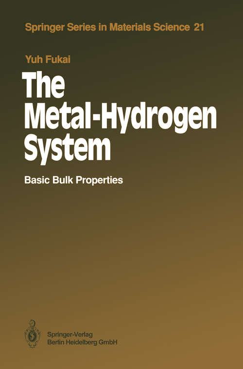 Book cover of The Metal-Hydrogen System: Basic Bulk Properties (1993) (Springer Series in Materials Science #21)