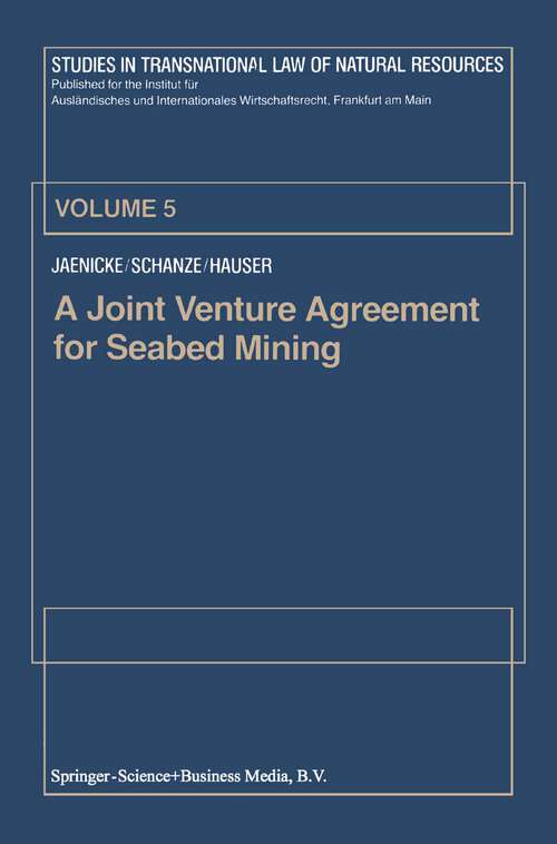 Book cover of A Joint Venture Agreement for Seabed Mining (1981) (Studies in Transnational Law of Natural Resources #5)