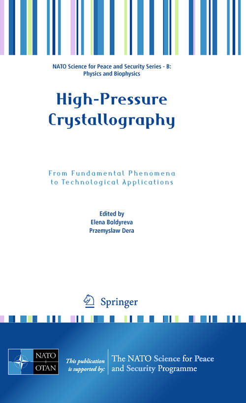 Book cover of High-Pressure Crystallography: From Fundamental Phenomena to Technological Applications (2010) (NATO Science for Peace and Security Series B: Physics and Biophysics)