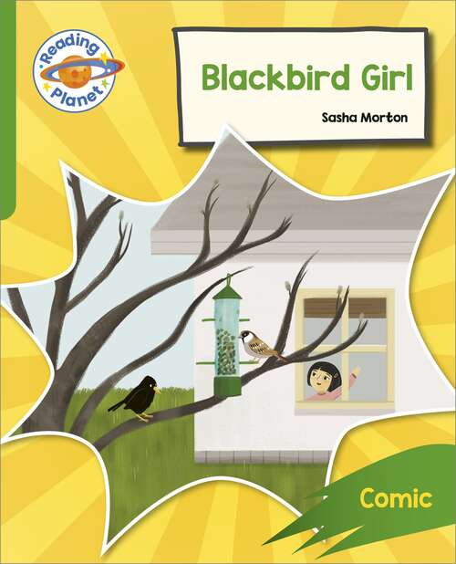 Book cover of Reading Planet: Rocket Phonics – Target Practice - Blackbird Girl - Green