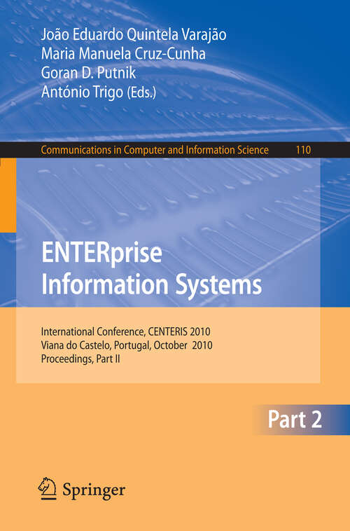 Book cover of ENTERprise Information Systems, Part II: International Conference, CENTERIS 2010, Viana do Castelo, Portugal, October 20-22, 2010, Proceedings, Part II (2010) (Communications in Computer and Information Science #110)