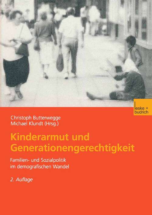 Book cover of Kinderarmut und Generationengerechtigkeit: Familien- und Sozialpolitik im demografischen Wandel (2. Aufl. 2003)