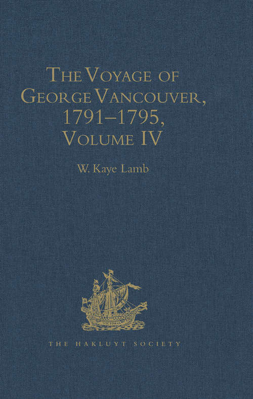 Book cover of The Voyage of George Vancouver, 17911795: Volume 4