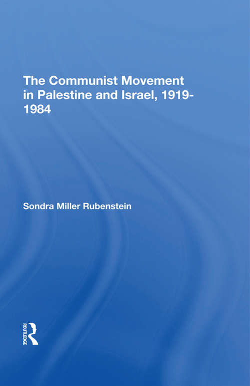 Book cover of The Communist Movement In Palestine And Israel, 1919-1984