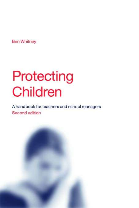 Book cover of Protecting Children: A Handbook for Teachers and School Managers (2)