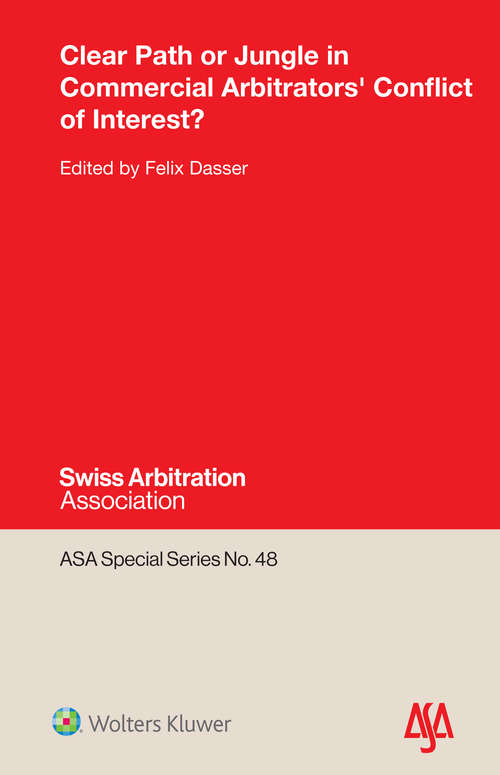 Book cover of Clear Path or Jungle in Commercial Arbitrators' Conflict of Interest? (ASA Special Series #48)