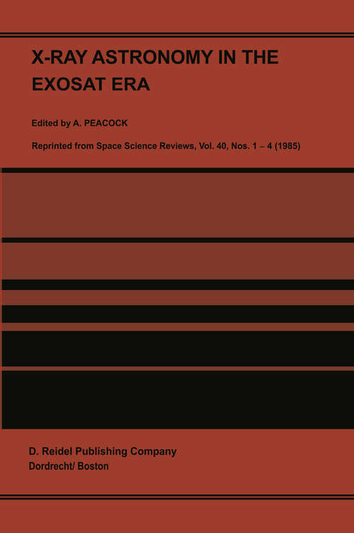 Book cover of X-Ray Astronomy in the Exosat Era: Proceedings of the XVIII ESLAB Sysmposium, held in The Hague, The Netherlands, 5–9 November 1984 (1985)