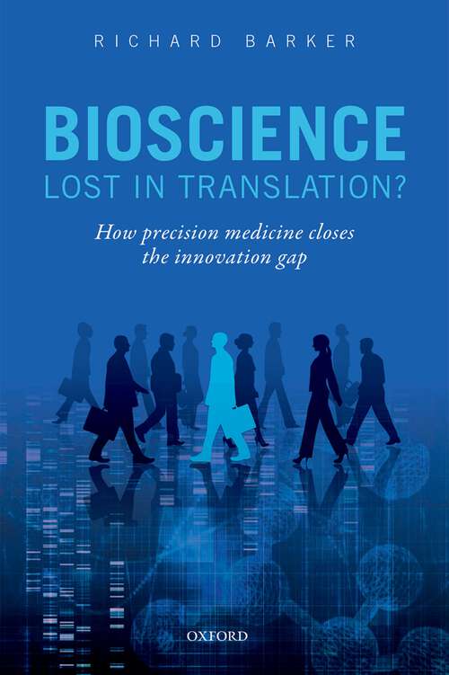 Book cover of Bioscience - Lost in Translation?: How precision medicine closes the innovation gap
