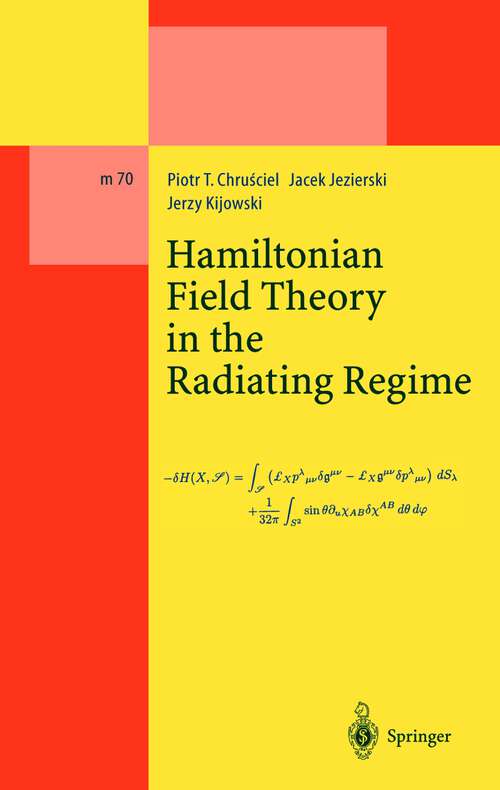 Book cover of Hamiltonian Field Theory in the Radiating Regime (2002) (Lecture Notes in Physics Monographs #70)